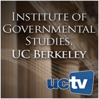 Institute of Governmental Studies, UC Berkeley (Audio)
