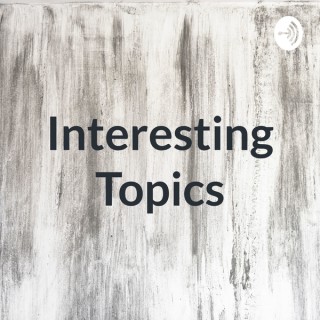Interesting Topics
