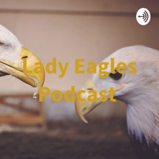 Lady Eagles Podcast