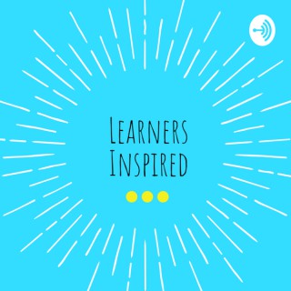 Learners Inspired