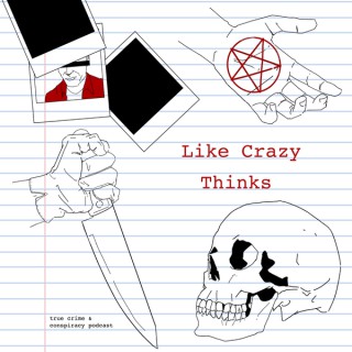 Like Crazy Thinks Podcast