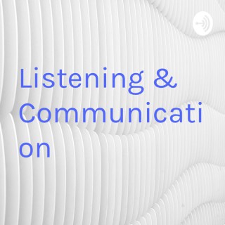 Listening & Communication