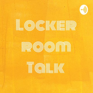 Locker room Talk