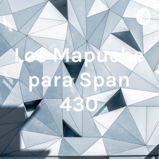 Los Mapuche para Span 430