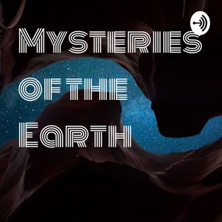 Mysteries of the Earth
