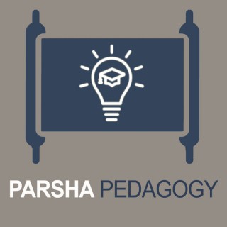 Parsha Pedagogy