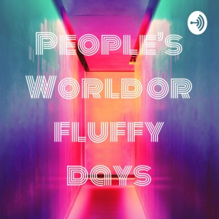 People’s World or fluffy days