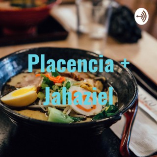 Placencia + Jahaziel