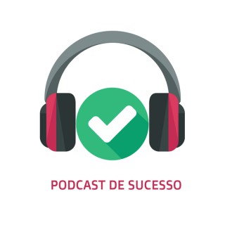 Podcast de Sucesso
