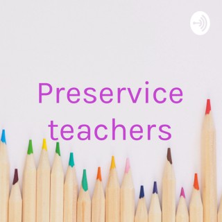 Preservice teachers