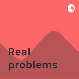Real problems