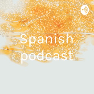 Spanish podcast