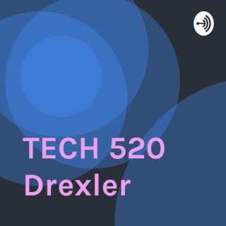 TECH 520 Drexler