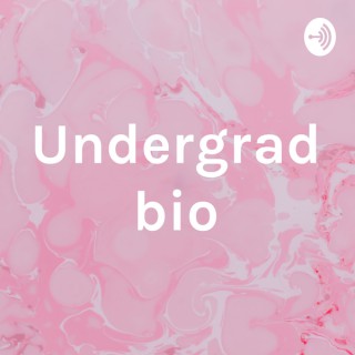 Undergrad bio