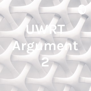 UWRT Argument 2