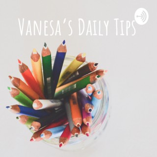 Vanesa's Daily Tips