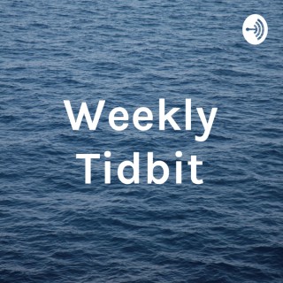 Weekly Tidbit