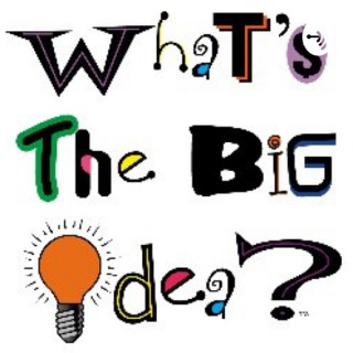 What’s the big idea?