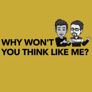 Why Won't You Think Like Me?