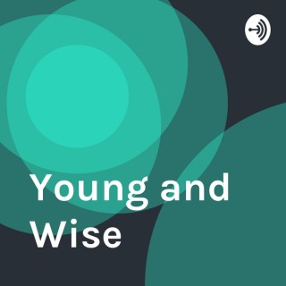 Young and Wise