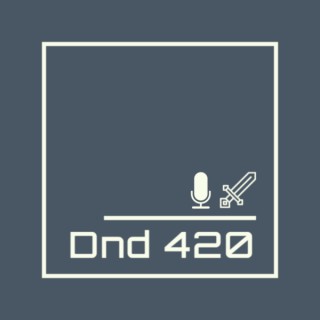 DnD 420 Podcast