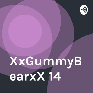 XxGummyBearxX 14