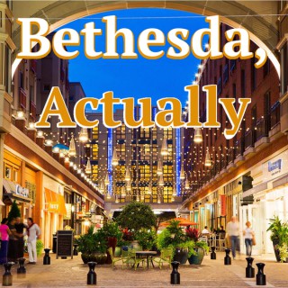 Bethesda Actually