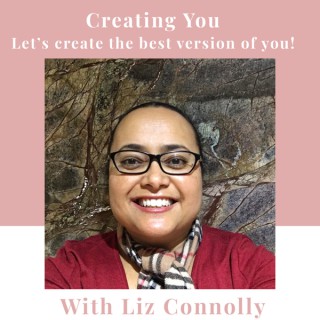 Creating You- with Liz Connolly