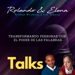 Rolando y Elena Talks