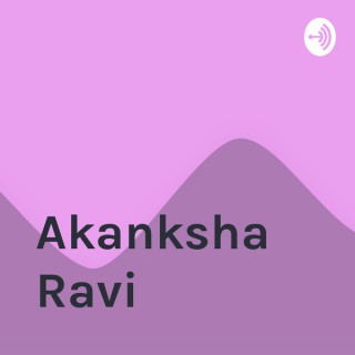 Akanksha Ravi
