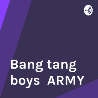 Bang tang boys ARMY