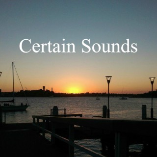Certain Sounds