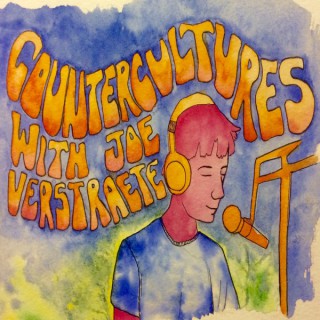 Countercultures with Joe Verstraete