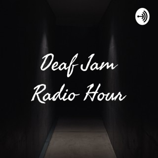 Deaf Jam Radio Hour