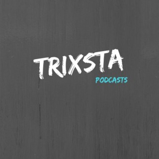 DJ Trixsta Podcast