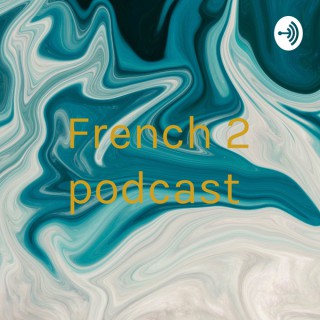 French 2 podcast