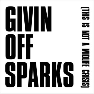 Givin' Off Sparks