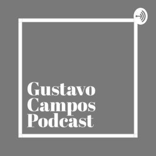 Gustavo Campos Podcast