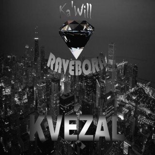 Ka'Will & RAVEBORN