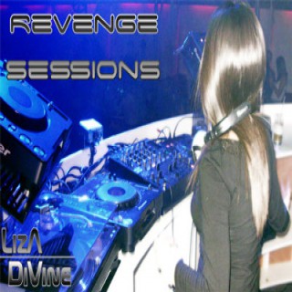 Liza Divine - Revenge Sessions Podcast (Podcast) - www.poderato.com/lizadivine