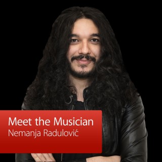 Nemanja Radulović: Meet the Musician
