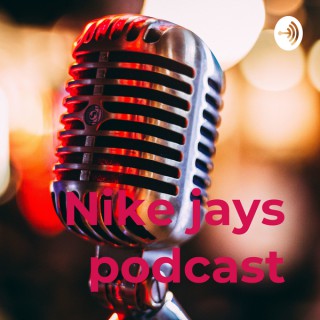 Nike jays podcast
