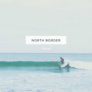 North Border Podcast