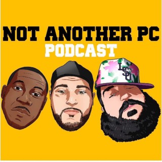 Not Another PC Podcast