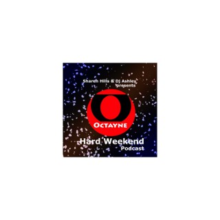 Octayne Hard Weekend Episode 1