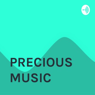 PRECIOUS MUSIC