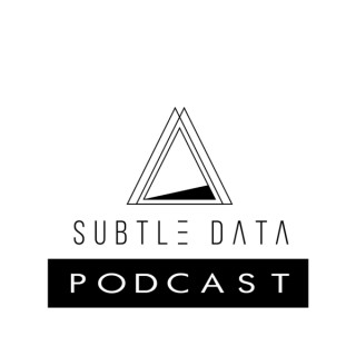 Subtle Data Podcast