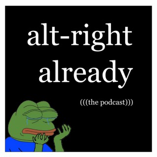 Alt-Right Already
