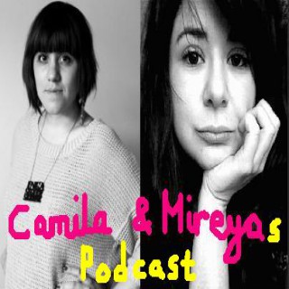 Camila & Mireyas podcast