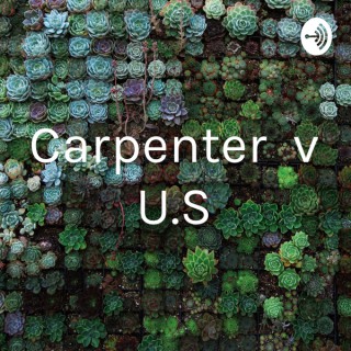 Carpenter v U.S